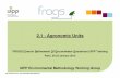 2.1 - Agronomic Units Jan2015 - FROGS - Agronomic Units_Jan2015.pdf · DES PRODUITS UTILES - DES ENTREPRISES RESPONSABLES UIPP Environmental Methodology Working Group 2.1 - Agronomic
