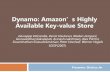 Dynamo: Amazon’s Highly - University of Waterloo · Dynamo: Amazon’s Highly Available Key-value Store Giuseppe DeCandia, Deniz Hastorun, Madan Jampani, Gunavardhan Kakulapati,