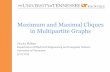 Maximum and Maximal Cliques in Multipartite Graphsweb.eecs.utk.edu/~cphill25/cs594_spring2015_projects/cliques_in... · 95–116, 1949. K. Makino and T. Uno, “New algorithms for