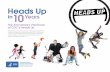 Heads Up in10Years - Centers for Disease Control and ...Heads Up in10Years. The Anniversary Viewbook of CDC’s Heads Up. Heads Up is a series of educational initiatives, developed
