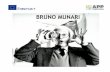 BRUNO MUNARI - App your school...BRUNO MUNARI (1907 – 1998) Bruno Munari was an Italian artist and designer with wide-ranging skills. He worked as a painter, sculptor, and industrial