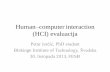 Human computer interaction (HCI) evaluacijamarjan.fesb.hr/~mcagalj/HCI/Lectures/HCI_FESB.pdf · •Heuristička metoda (funkcionalna) –Upotrebni ciljevi su ostvareni –Experti