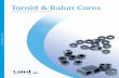 Toroid & Balun Cores - Laird · standard sizes and cores are checked after coating to ensure compliance. PARyLENE Parylene is ideally suited for core sizes with outside diameters