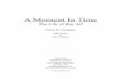 A Moment In Time - WordPress.com · A Moment In Time The Life of Ray Alf Outline for a Biography John Fraim & Don Lofgren John Fraim GreatHouse Stories 189 Keswick Drive New Albany,