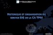 Historique et organisation du service SIG de la CA TPM · • Etendre le périmètre aux services de la ville de Toulon (mutualisation des DSI de TPM et ville de Toulon) ; • Assistance