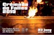 Cremada de Falles 2019 · 2019-06-22 · més curta de l’any, és màgia, és foc. Les darreres hores de cada 23 de juny són sinònim, a Andorra la Vella, de les falles que fan