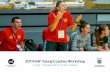 2014 EHF Young Coaches Workshop - European Handball …cms.eurohandball.com/PortalData/1/Resources/1_ehf_main/3_download_pdf/... · mainstream 2-4 semester courses within the European