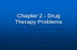 IPPE 4 - Drug Therapy Problems · Traditional RPh uncovers 3 drug therapy problems per 100 patients Pharm care RPh uncovers 57.5 drug therapy problems per 100 patients Traditional