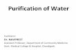 Purification of Water - GMCH lectures/Community Medicine/Purification... · water is essential. • Rapid sand filters are preferred but, slow sand filters are also in use. • Chlorination
