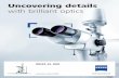 Uncovering details - zeiss.com · With perfectly balanced ZEISS optics, extensive illumination options, and a user-friendly design, the SL 800 from ZEISS optimizes clinical workflow
