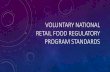 Voluntary national retail food regulatory Program Standards...•Recognizes CFP as a voluntary national organization that is well qualified to provide technical guidance and information