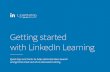Getting started with LinkedIn Learning...• Identify high-profile senior leadership stakeholders or influencers as supportive sponsors. • Implement a month-on-month communication