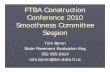 FTBA Construction Conference 2010 Smoothness Committee … · FTBA Construction Conference 2010 Smoothness Committee Session Tom Byron State Pavement Evaluation EngState Pavement