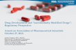 Drug Development and “Incrementally Modified Drugs ...Drug Development and “Incrementally Modified Drugs”: Regulatory Perspective American Association of Pharmaceutical Scientists
