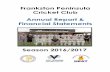 Frankston Peninsula Cricket Club Annual Report & Financial Statements · 2017-06-26 · Frankston Peninsula Cricket Club 3 Annual Report 2016/2017 President’s Report Our season