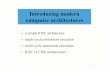 Introducing modern computer architectures · Introducing modern computer architectures ... registers, each 32-bit in depth. In MIPS, as well as in most machines, register R0 is special