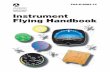 FAA-H-8083-15, Instrument Flying Handbook -- 1 of 2Chapters are dedicated to human and aerodynamic factors affecting instrument flight, the flight instruments, attitude instrumen t