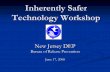 Inherently Safer Technology Workshop · 2008-07-09 · 2 What Is IST Concept first introduced by Dr. Trevor Kletz, noted process safety expert, about 30 years ago Inherently Safer