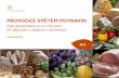 PRŮVODCE SVĚTEM POTRAVIN - eAGRIeagri.cz/public/web/file/212408/Pruvodce_svetem_potravin_web.pdf · Důvodem, proč musí být potraviny označovány, je dosažení vysoké míry
