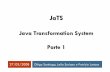 Java Transformation System Parte 1djcs/jats/downloads/djcs-lssta-plvr-parte2.pdf · Java Transformation System Parte 1. Sistema -JaTS Ferramenta e linguagem de transforma ção de