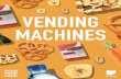 VENDING MACHINES - scph · Worksheet for Foods, Vending Machine Inventory of Beverages, and Healthy Vending Summary Tool at the end of this section). Contact and meet with vendor