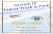 GIRLS INDOOR TRACK & FIELD CHAMPIONSHIPS...Revised 10/24/2019 Section III Indoor Track Packet 2019-2020 2 SECTION III INDOOR TRACK COMMITTEE: Directors: Section 3 Boys Chairman –