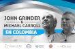 John Grinder y Michael Carroll en Colombia, una ...johngrindercolombia.com/Brochure-John-Grinder-Michael-Carroll-en-Colombia.pdfde la PNL está repleta de éxito y Alto Rendimiento.