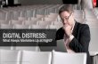 DIGITAL DISTRESS - ntegr!ty · ADOBE | DIGITAL DISTRESS: What Keeps Marketers Up at Night? 5 The marketing profession has changed dramatically • Seventy-six percent of marketers