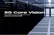 5G Core Vision - Samsung Electronics America · Samsung has introduced 5G Non-Standalone (NSA) Core with Control and User Plane Separation (CUPS)-based vEPC in Korea, and is concentrating
