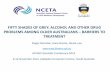 FIFTY SHADES OF GREY: ALCOHOL AND OTHER DRUG …nceta.flinders.edu.au/files/9114/2257/5705/Nicholas_50SOG.pdf · FIFTY SHADES OF GREY: ALCOHOL AND OTHER DRUG PROBLEMS AMONG OLDER