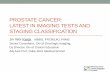 PROSTATE CANCER: LATEST IN IMAGING TESTS AND …...Diagnosis of Prostate Cancer Trans-Rectal US guided Biopsy • High specificity but Low sensitivity (FN up to 30%) • May miss aggressive