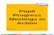 Pupil Progress Meetings in Action · 3 Pupil Progress Meetings (PPM) provide a regular timetabled forum for analysis and discussion of the factors that have supported pupil progress