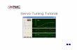 Servo Tuning Tutorial4 We will more specifically define this automatic system as a closed loop servo system which is comprised of: Typical closed loop servo system A servo amplifier,