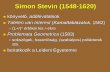 Simon Stevin (1548-1620)hps.elte.hu/~szegedi/fiztort1/ft1_2015osz_10.pdf · gyorsuló test tetszőleges utat ugyanannyi idő alatt tesz meg, mintha olyan egyenletes sebességgel mozogna