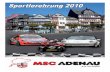 Erfolgreiche Motorsportler des MSC Adenau 2010 · 2012-12-08 · Lukas Daniels und Jens Schmitt 1. ... 19. Platz Andre Thurau 20,7 18. Platz Michael Baresel 27,0 17. Platz Oliver
