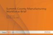 Summit County Manufacturing Workforce Briefconxusneo.jobs/wp-content/uploads/2017/11/summit-county-manufacturing... · Grinding, Lapping, Polishing, and Buffing Machine Tool Setters,
