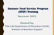 Summer Food Service Program (SFSP) Training · 1 Summer Food Service Program (SFSP) Training Summer 2019 Hosted by: The LA Department of Education (LDOE) Division of Nutrition Support