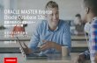 ORACLE MASTER Bronze Oracle Database 12c...Copyright © 2018 Oracle and/or its affiliates. All rights reserved. | ORACLE MASTER Oracle Database 12c 資格体系 •Oracle Database