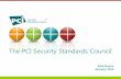 The PCI Security Standards CouncilPCI SSC Training Overview The PCI Security Standards Council’s mission is to enhance payment account data security by driving education and awareness