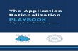 The Application Rationalization PLAYBOOK · Introduction This playbook is a practical guide for application rationalization and IT portfolio management under Cloud Smart. It is intended