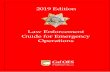 Law Enforcement Guide for Emergency Operations · investigations, deployment of special teams such as Special Weapons and Tactics Teams, Bomb Squads, etc. How will your agency use