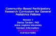 Community-Based Participatory Research Curriculum for Gener · 2015-02-11 · Community-Based Participatory Research: Curriculum for General Pediatrics Fellows Session 3 ... Data