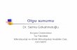 Olgu sunumu - Klimud · Olgu sunumu Dr. Selma Gökahmetoğlu Erciyes Üniversitesi Tıp Fakültesi Mikrobiyoloji ve Klinik Mikrobiyoloji Anabilim Dalı, KAYSERİ