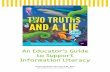 An Educator’s Guide to Support Information Literacy… · An Educator’s Guide to Support Information Literacy Prepared by Melissa Guerrette, M.Ed., NBCT Oxford Elementary School,