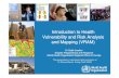 Presentation: Introduction to Health Vulnerability and ... · Introduction to Health Vulnerability and Risk Analysis and Mapping (VRAM) Dr Gabit Ismailov Disaster Preparedness and