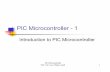PIC Microcontroller - PIC Microcontroller Prof. Yan Luo, UMass Lowell 4 The PIC 16F87x Series Microcontroller