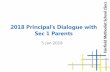 2018 Principal’s Dialogue with · 2018-01-08 · character, equipped to serve God, nation, community and school. ... 10 Tanjong Rhu Road S 436895 Thursdays 3.30 –5.30 pm ... Developmental