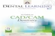 An Update on CAD/CAM Dentistry...An Update on CAD/CAM Dentistryadhesive technologies. Early CAD/CAM devices offered dentists the ability to capture a digital scan and create an indirect