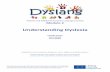 Understanding Dyslexia - Research Dyscoverydyscovery.research.southwales.ac.uk/media/files/...Understanding Dyslexia Claudia Cappa Carlo Muzio Sara Giulivi This project has been funded
