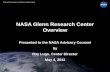 NASA Glenn Research Center Overview · 2016-01-19 · NASA Glenn Research Center Overview Presented to the NASA Advisory Counsel by Ray Lugo, ... Provide world class R&T, revolutionizing
